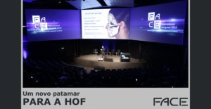 FACE Congress estreia com sucesso na HOF e já prepara edição 2020
